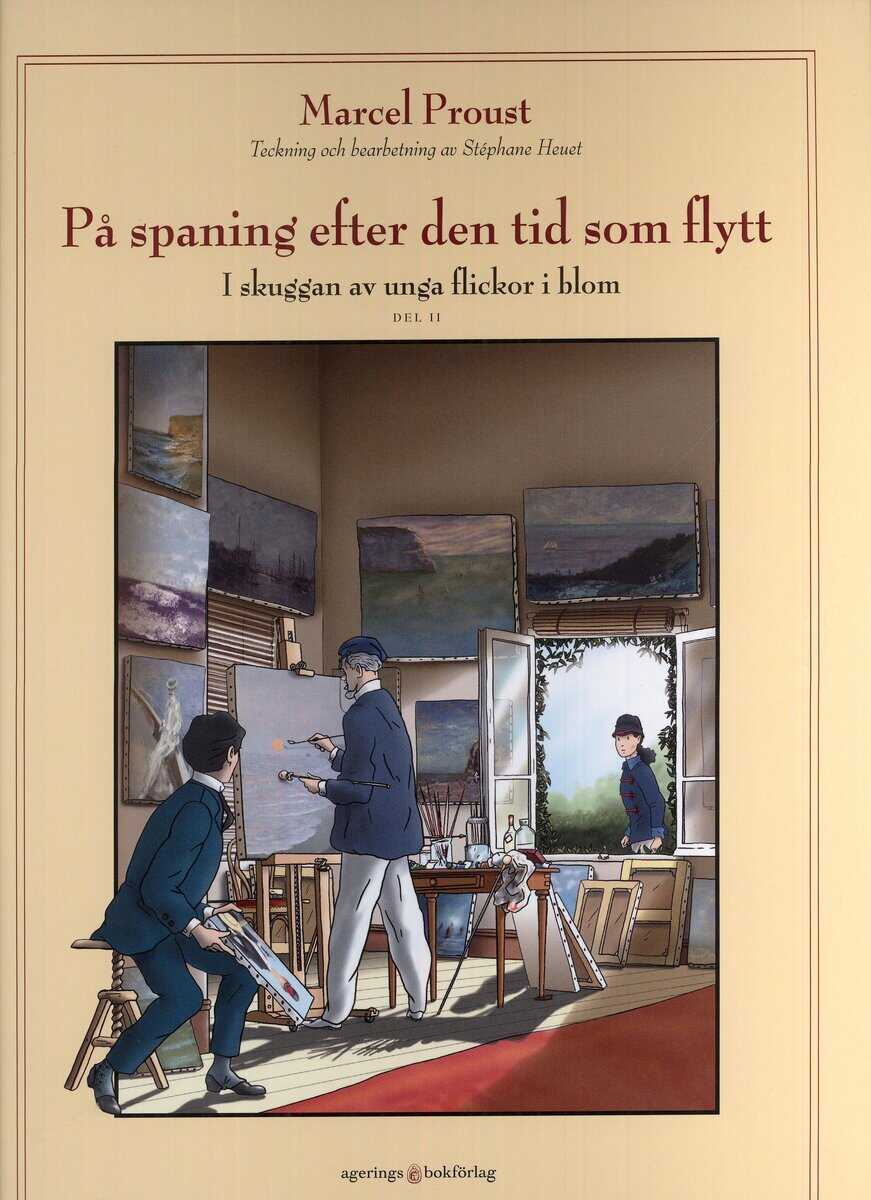 Proust, Marcel ; Heuet, Stéphane ; Brézet, Stanislas : På spaning efter den tid som flytt. D 3, I skuggan av unga flickor i blom. Vol 2