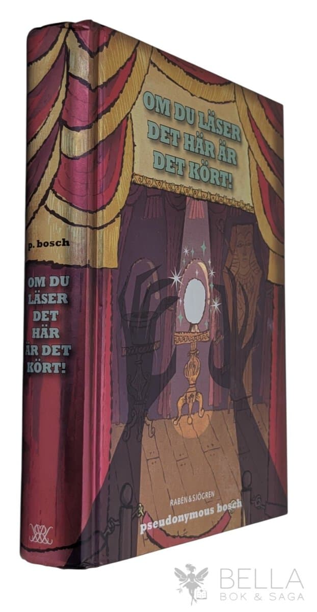 Pseudonymous Bosch : Om du läser det här är det kört!