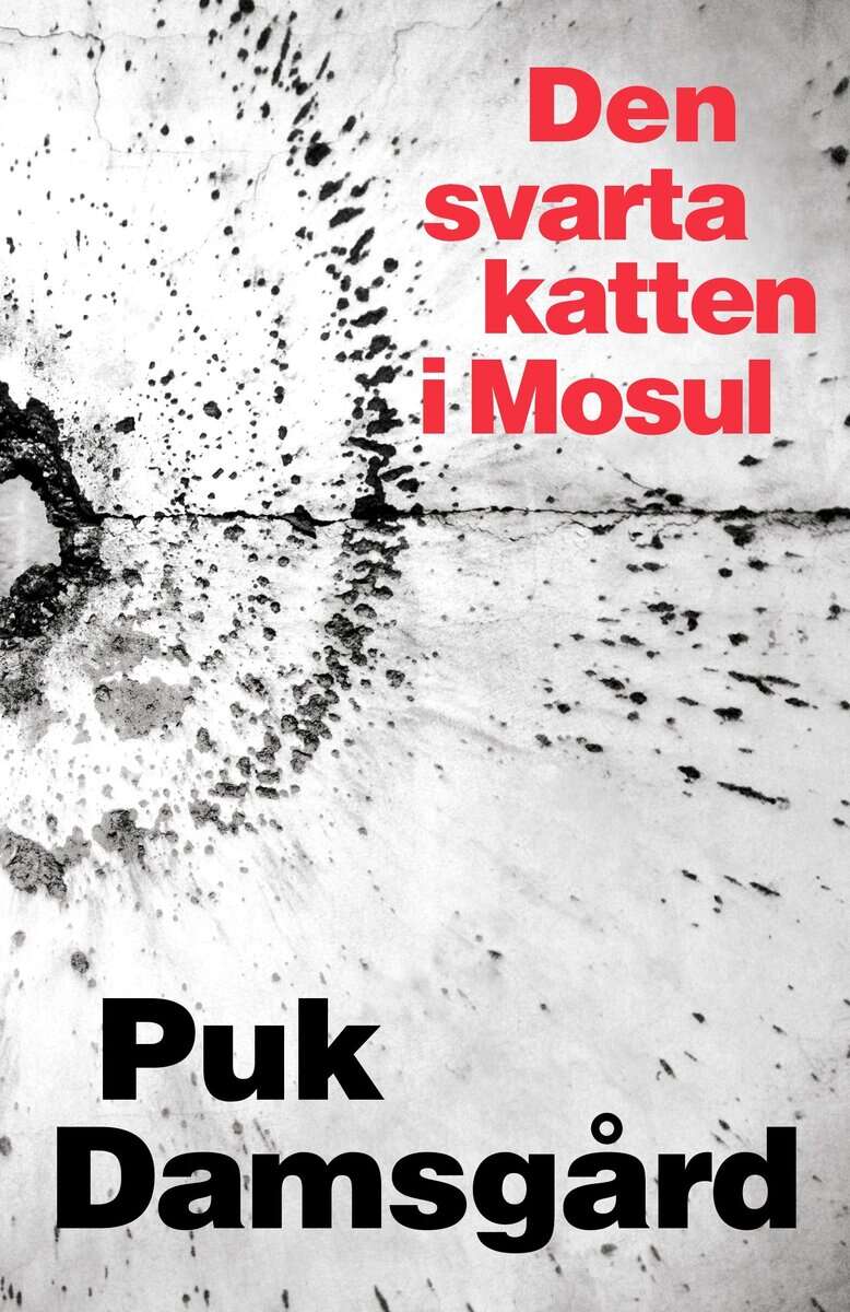 Puk Damsgård : Den svarta katten i Mosul