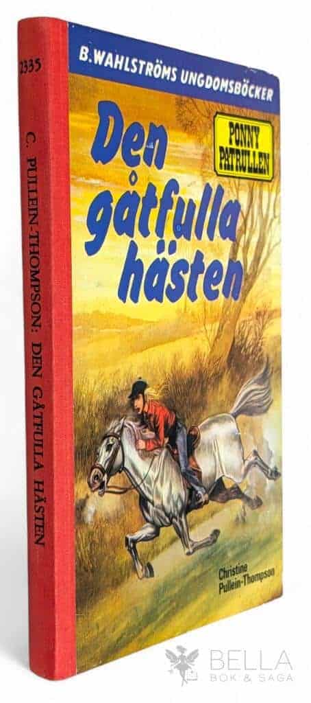 Pullein-Thompson, Christine ; Wiberg, Carla : Den gåtfulla hästen - Ponnypatrullen - Bok 4