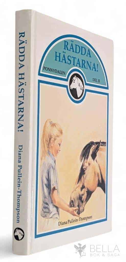 Pullein-Thompson, Diana ; Wallin, Kerstin : Rädda hästarna! - Ponnydalen - Bok 2