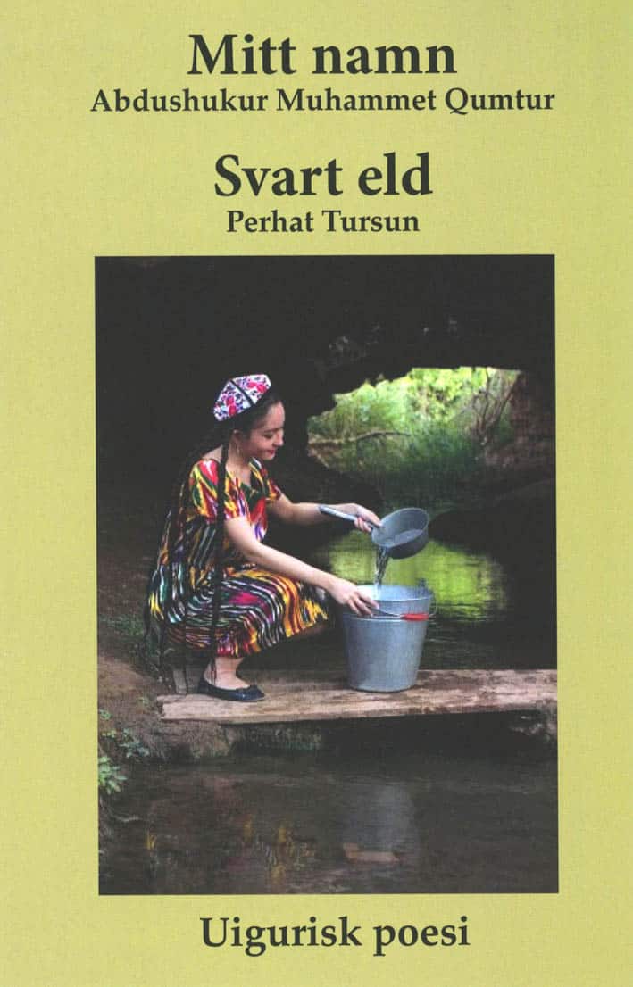 Qumtur, Abdushukur Muhammet ; Tursun, Perhat : Mitt namn Svart eld