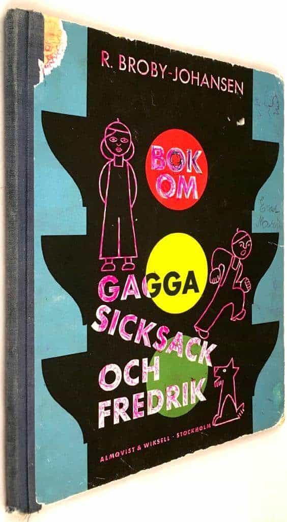 R. Broby ; Johansen : Bok om Gagga, Sicksack och Fredrik