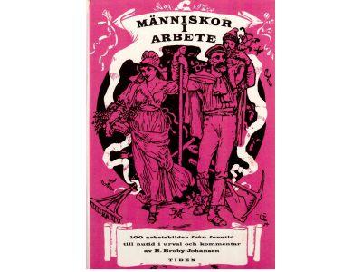 R. Broby-Johansen : Människor i arbete. 100 arbetsbilder från forntid till nutid