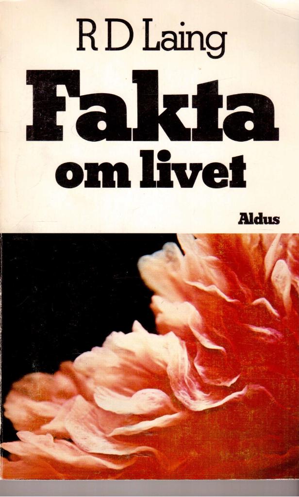 R. D. Laing : Fakta om livet