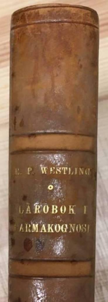 R P Westling : Lärobok i farmakognosi.