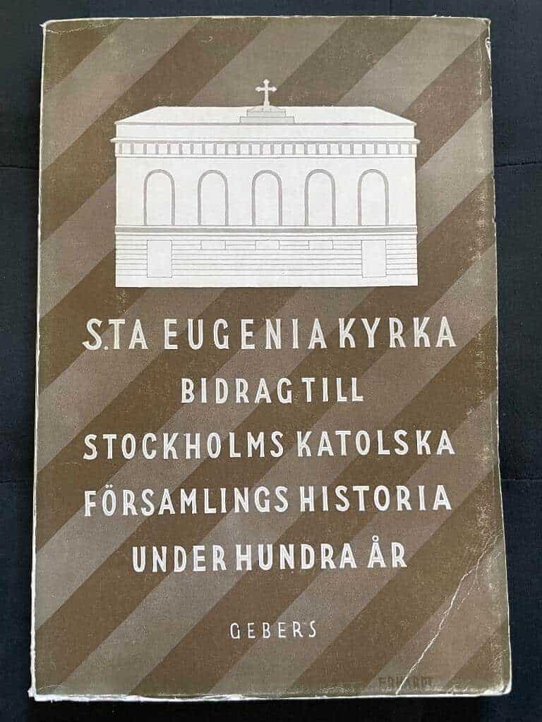 R. Wehner : S:ta Eugenia kyrka 1837-1937 - Bidrag till Stockholms katolska församlings historia