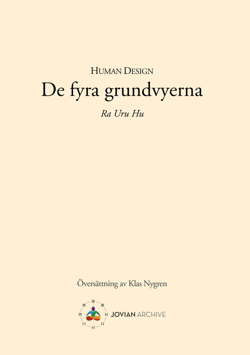Ra Uru Hu : Human Design : De fyra grundvyerna