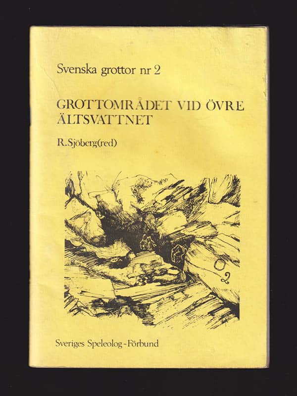 Rabbe Sjöberg : Grottområdet vid Övre Ältsvattnet. Västerbottens län, Lappland