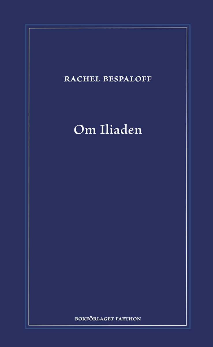 Rachel Bespaloff : Om Iliaden