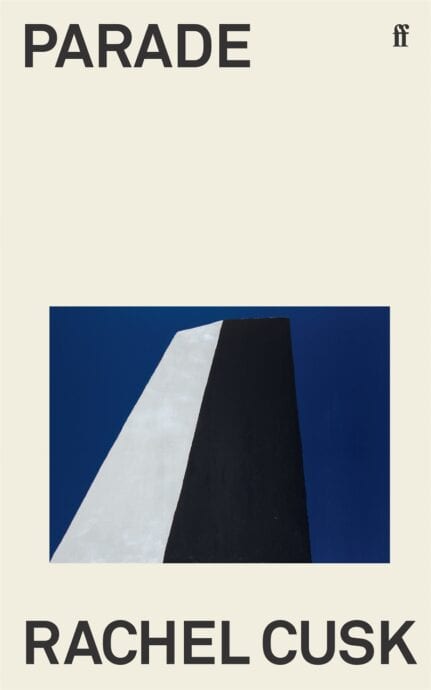 Rachel Cusk : Parade