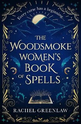 Rachel Greenlaw : The Woodsmoke Women's Book of Spells