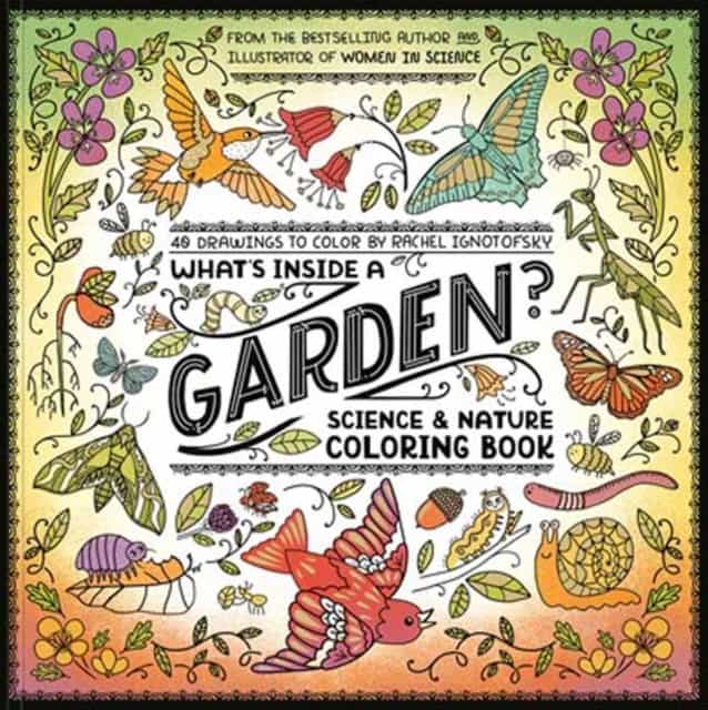 Rachel Ignotofsky : What's Inside a Garden?