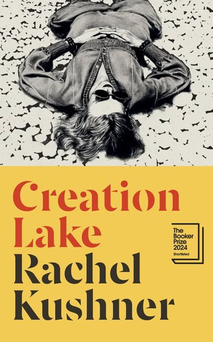 Rachel Kushner : Creation Lake
