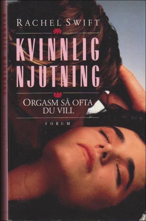 Rachel Swift : Kvinnlig njutning