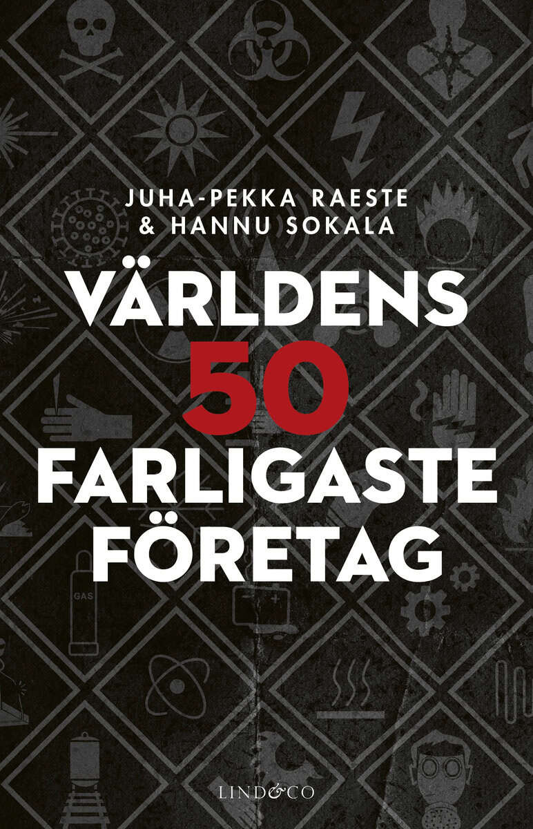 Raeste, Juha-Pekka ; Sokala, Hannu : Världens 50 farligaste företag