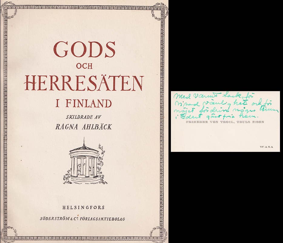 Ragna Ahlbäck : Gods och herresäten i Finland. Skildrade av Ragna Ahlbäck