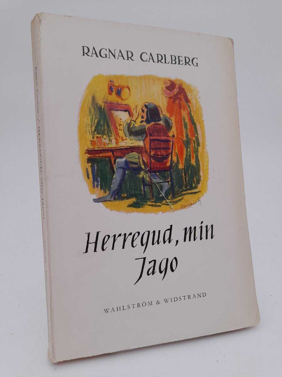 Ragnar Carlberg : Herregud, min Jago