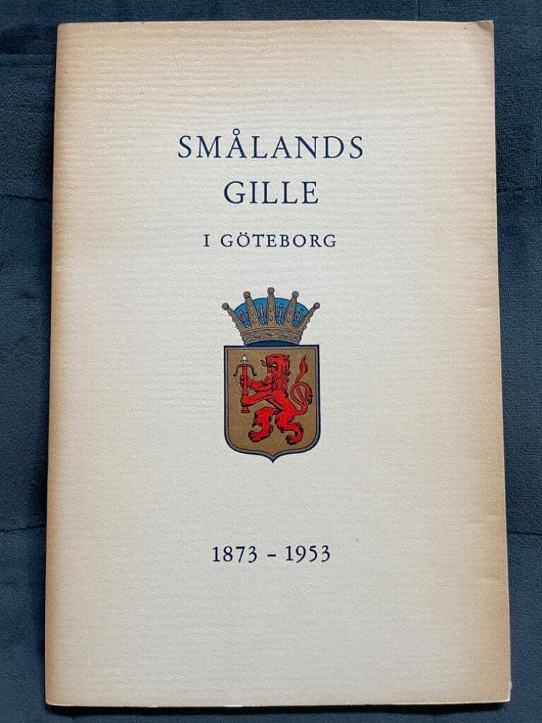 Ragnar Dalheim : Smålands Gille i Göteborg 1873-1953