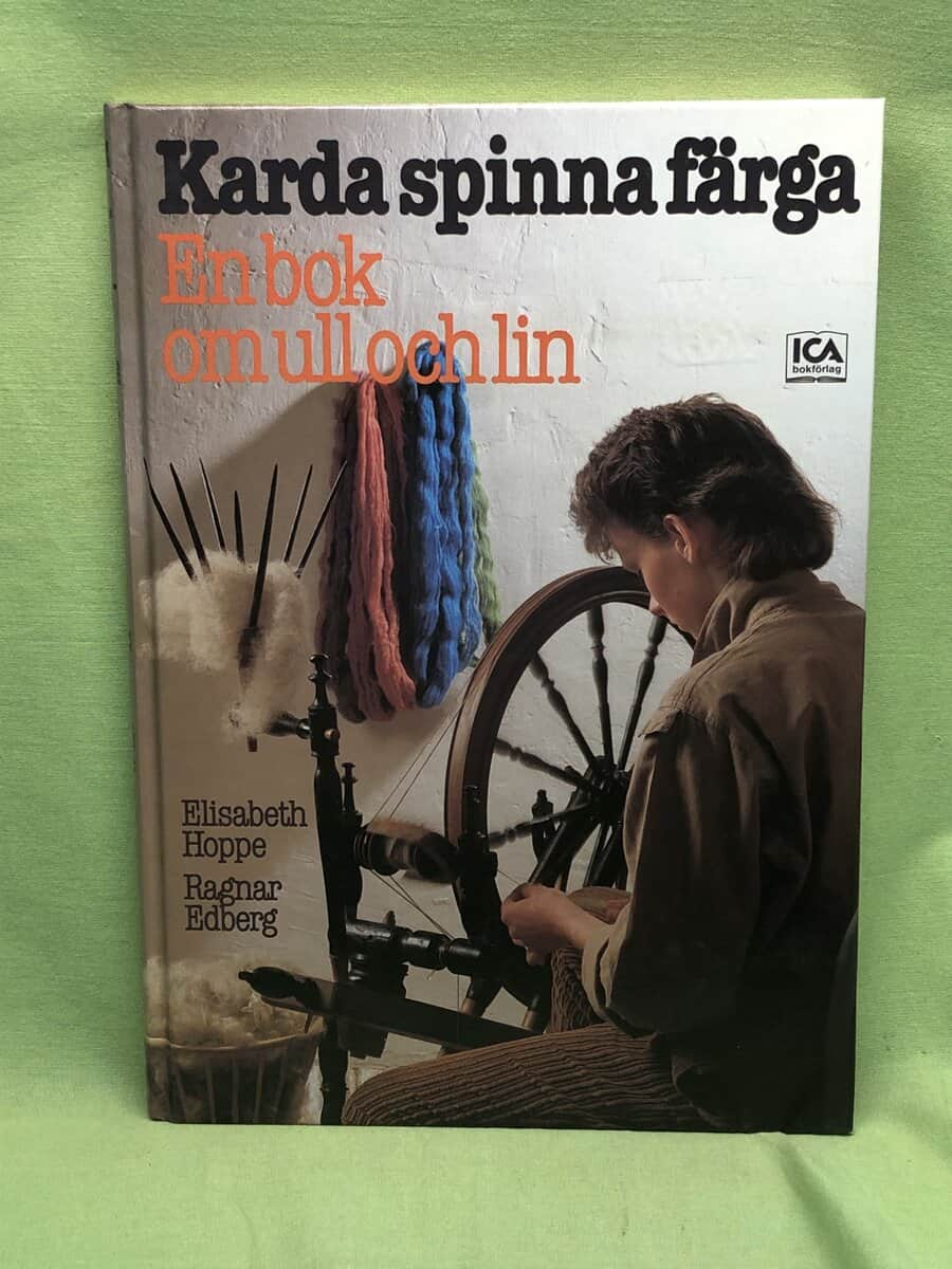 Ragnar Edberg Elisabeth Hoppe : Karda, spinna, färga