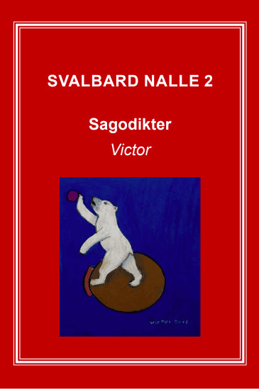 Ragnar Jungell : Svalbard Nalle