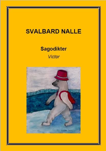 Ragnar Jungell : Svalbard Nalle : sagodikter