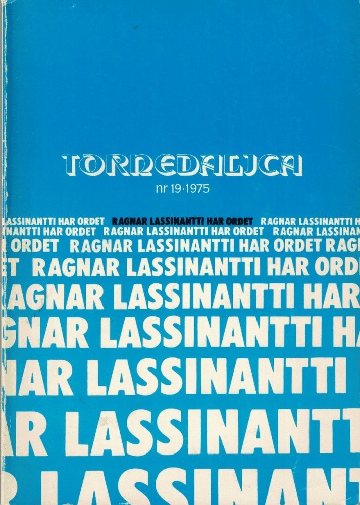 Ragnar Lassinantti : Ragnar Lassinantti har ordet