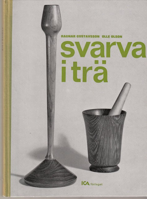 Gustavsson, Ragnar  Olson, Olle : Svarva i trä