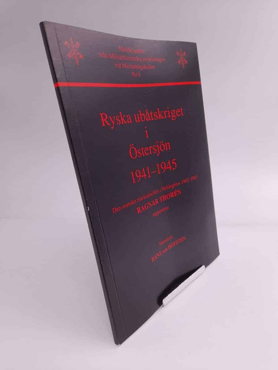 Ragnar Thorén : Ryska ubåtskriget i Östersjön 1941-1945