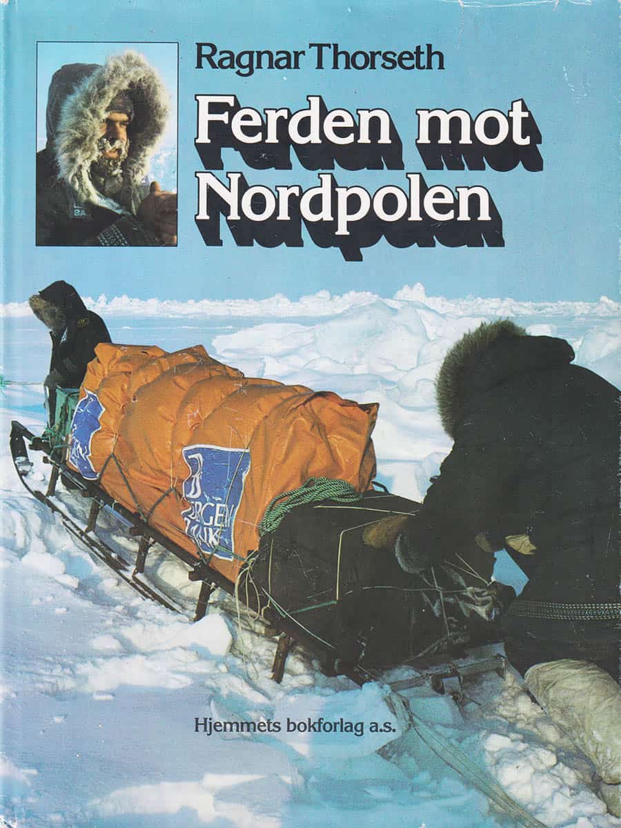 Ragnar Thorseth : Ferden mot Nordpolen