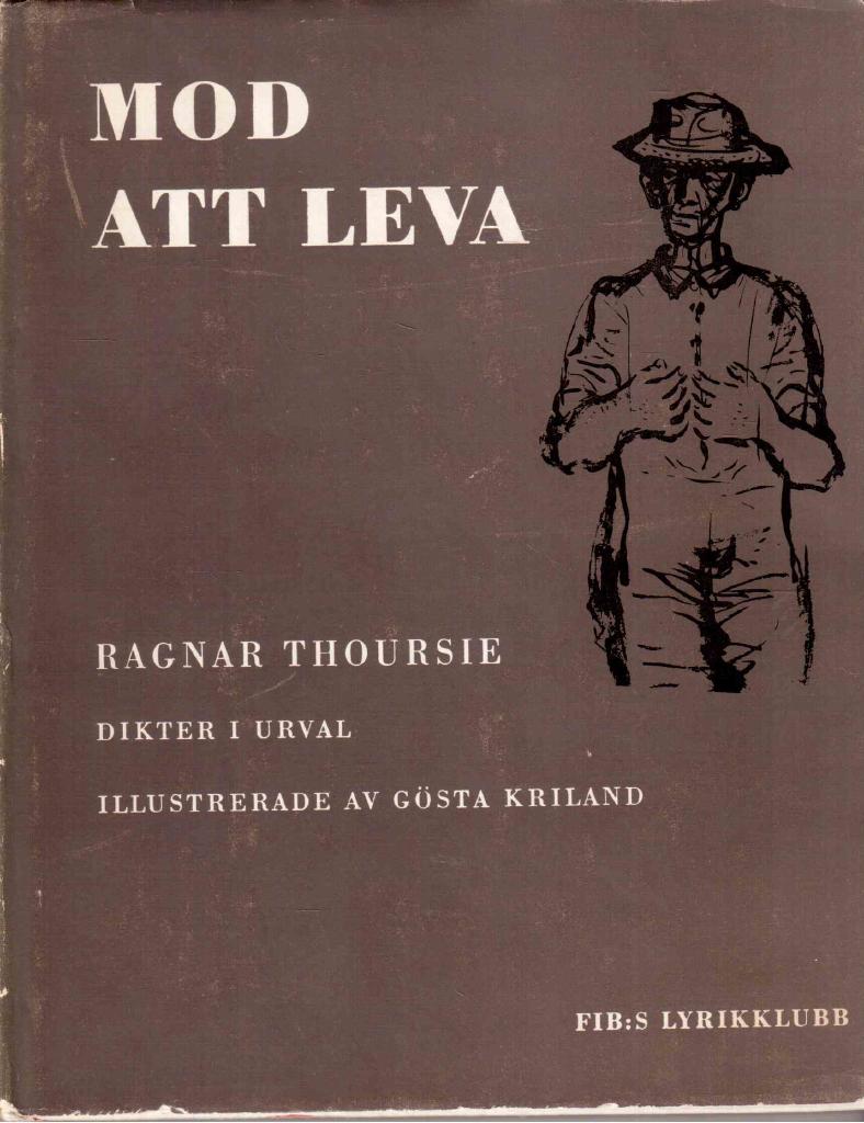 Ragnar Thoursie : Mod att leva