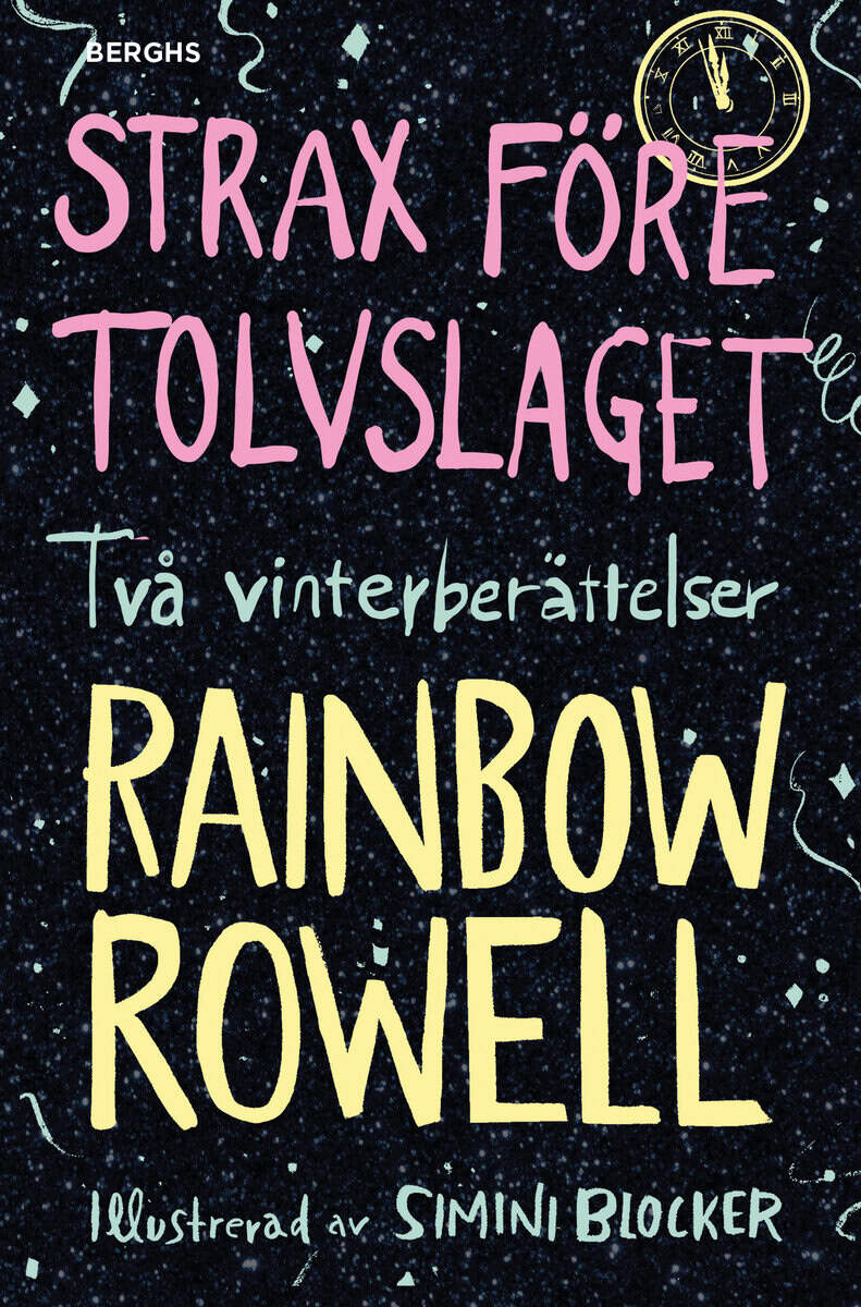 Rainbow Rowell : Strax före tolvslaget : två vinterberättelser