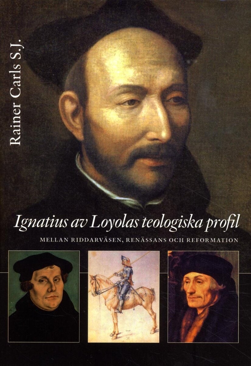 Rainer Carls : Ignatius av Loyolas teologiska profil
