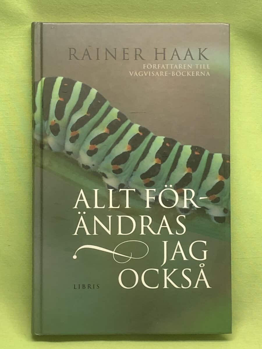 Rainer Haak : Allt förändras - jag också