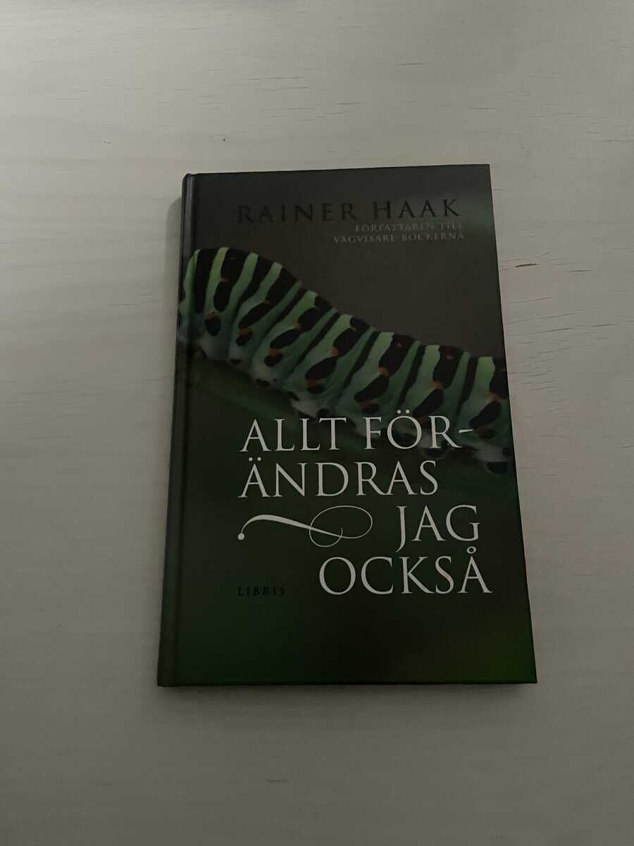 Rainer Haak : Allt förändras - jag också