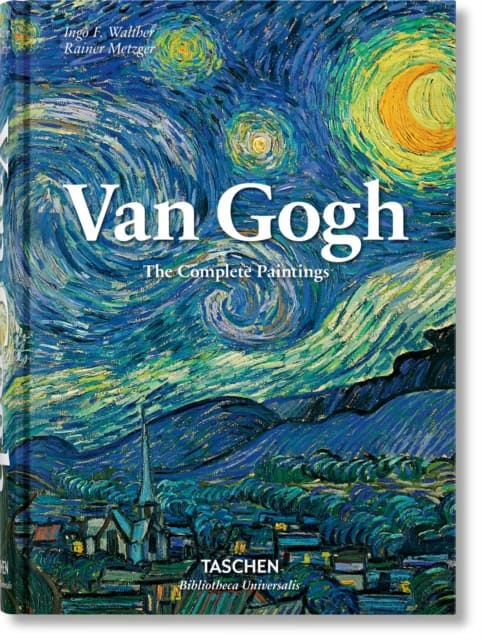Rainer Metzger : Van Gogh. The Complete Paintings