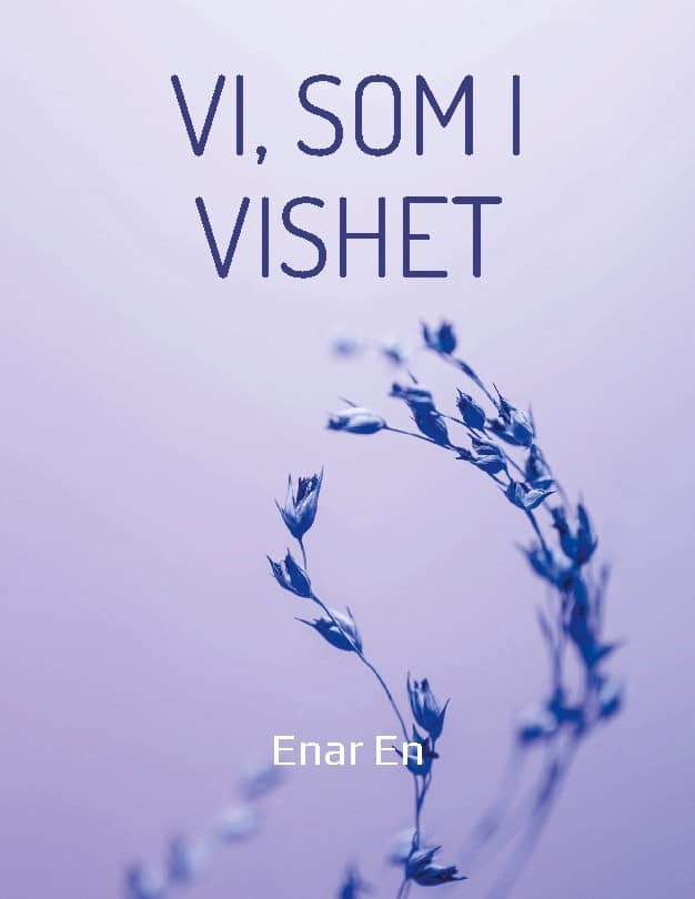 Ralf Karlsson : Vi, som i vishet