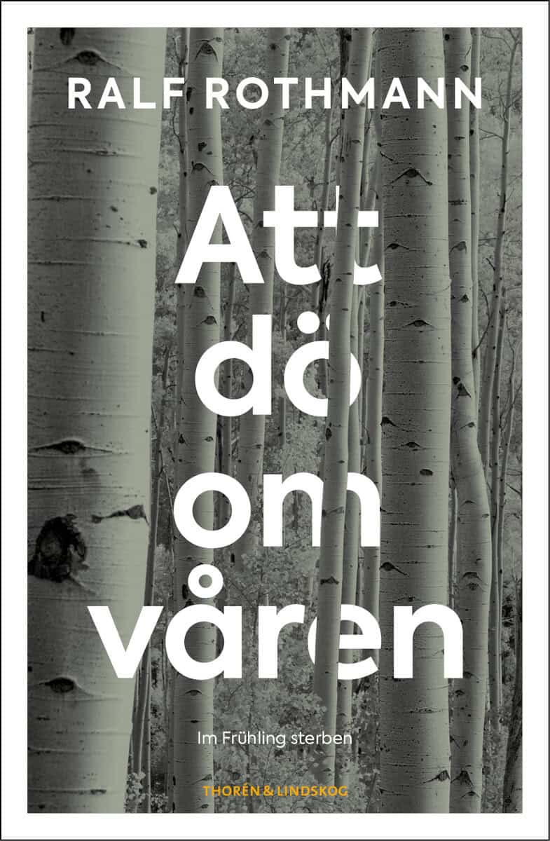 Ralf Rothmann : Att dö om våren