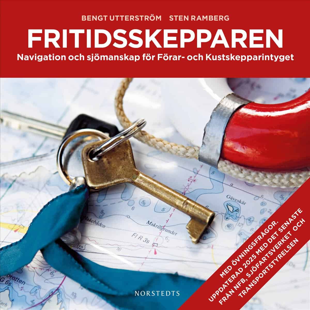 Ramberg, Sten ; Utterström, Bengt : Fritidsskepparen : navigation och sjömanskap för Förar- och Kustskepparintyget