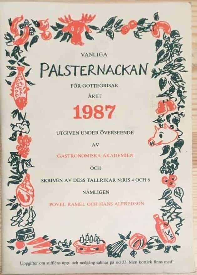 Ramel, Povel ; Alfredson, Hans ; Gastronomiska akademien : Vanliga palsternackan för gottegrisar året 1987 - med spelkort!