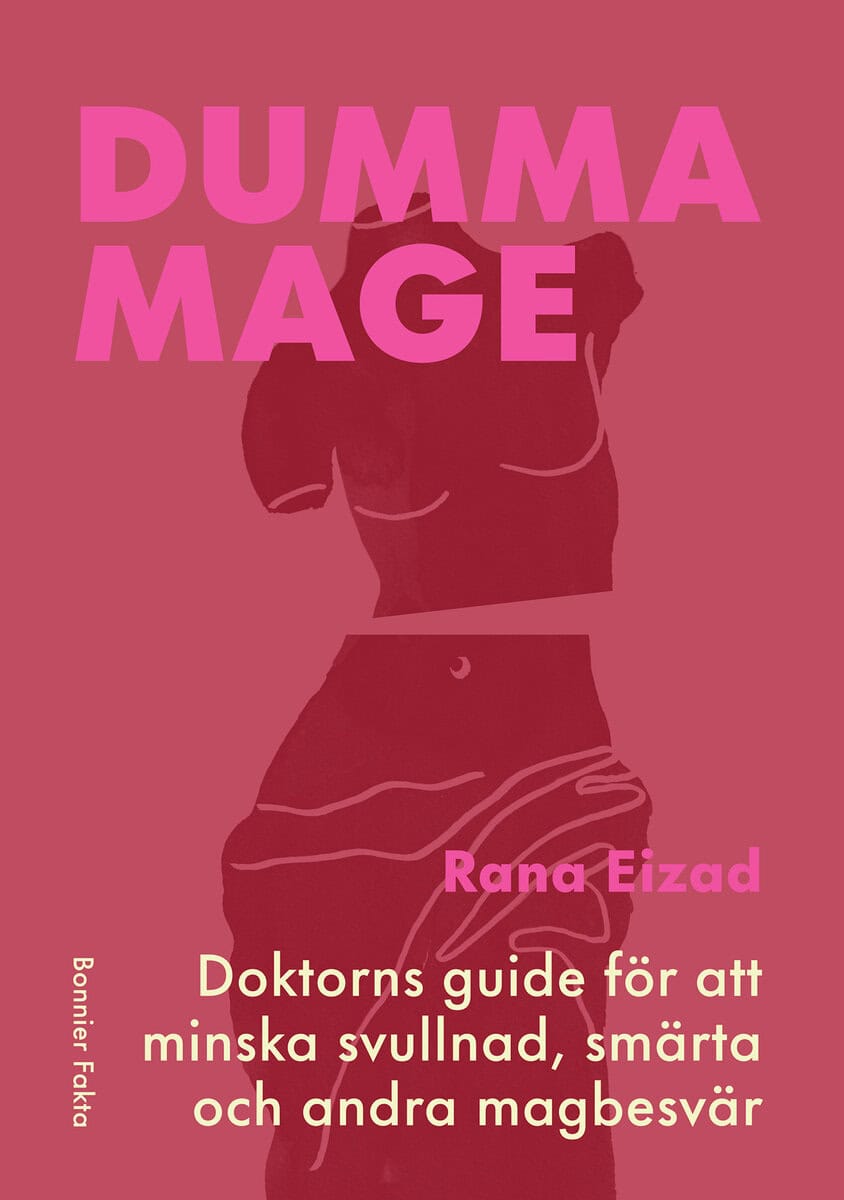 Rana Eizad : Dumma mage : doktorns guide för att minska svullnad, smärta och andra magbesvär