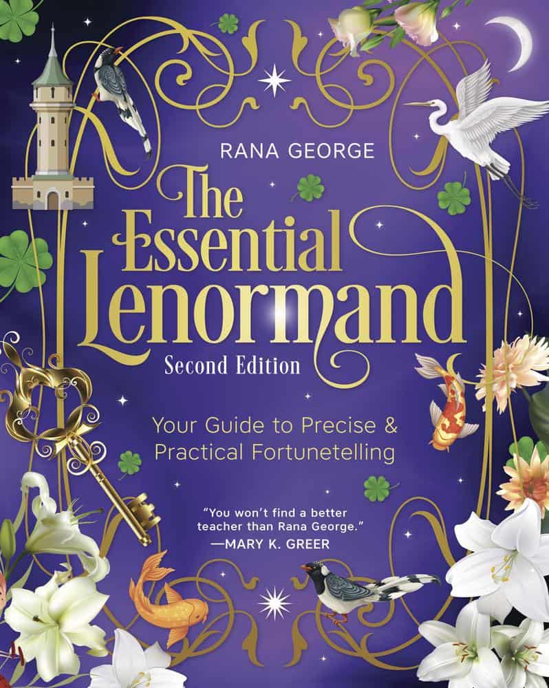 Rana George : The Essential Lenormand (Second Edition): Your Guide to Precise & Practical Fortunetelling