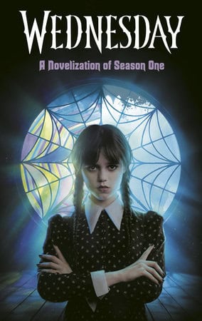 Random House : Wednesday: A Novelization of Season One