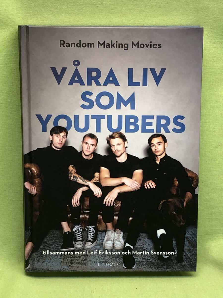 Random Making Movies, Eriksson, Leif, Svensson, Martin : Våra liv som youtubers