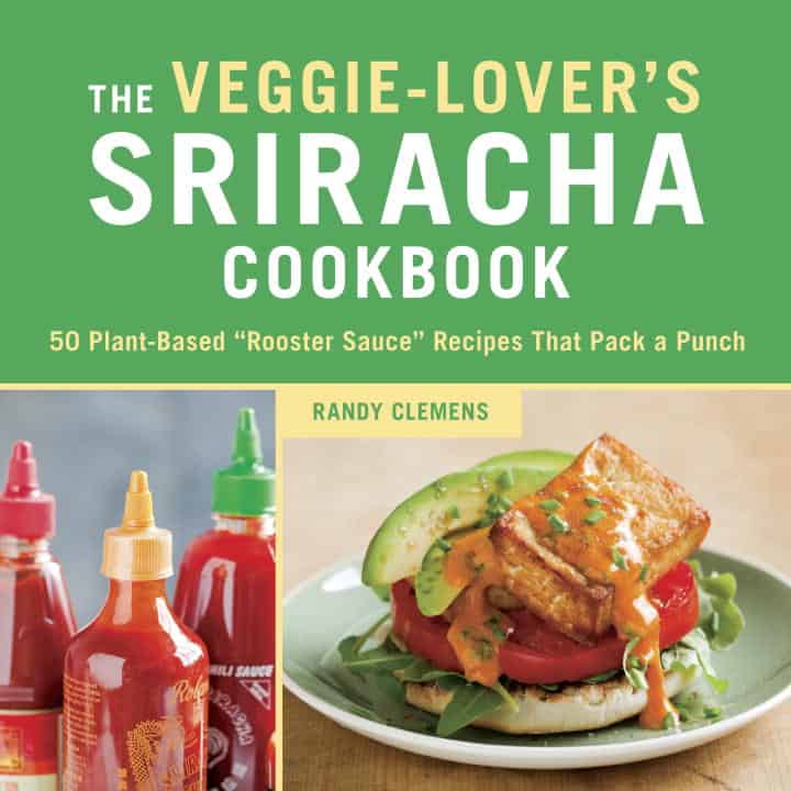 Randy Clemens : Veggie-lovers sriracha cookbook