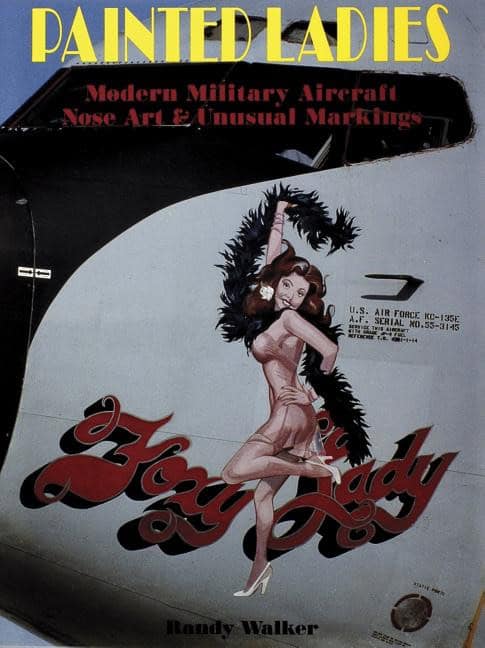 Randy Walker : Painted ladies - modern military aircraft nose art and unusual markings