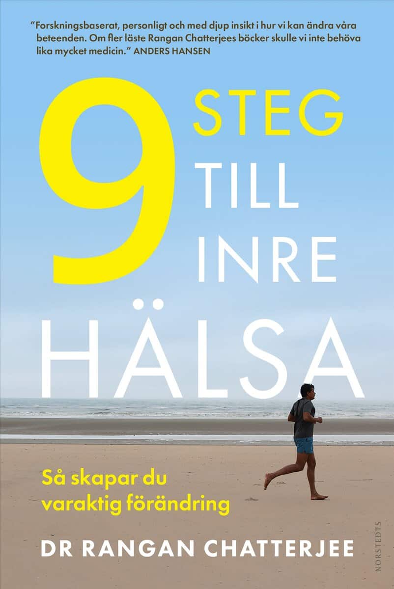 Rangan Chatterjee : 9 steg till inre hälsa : så skapar du varaktig förändring