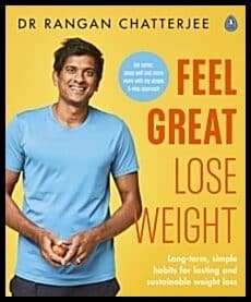 Rangan Chatterjee : Feel great lose weight
