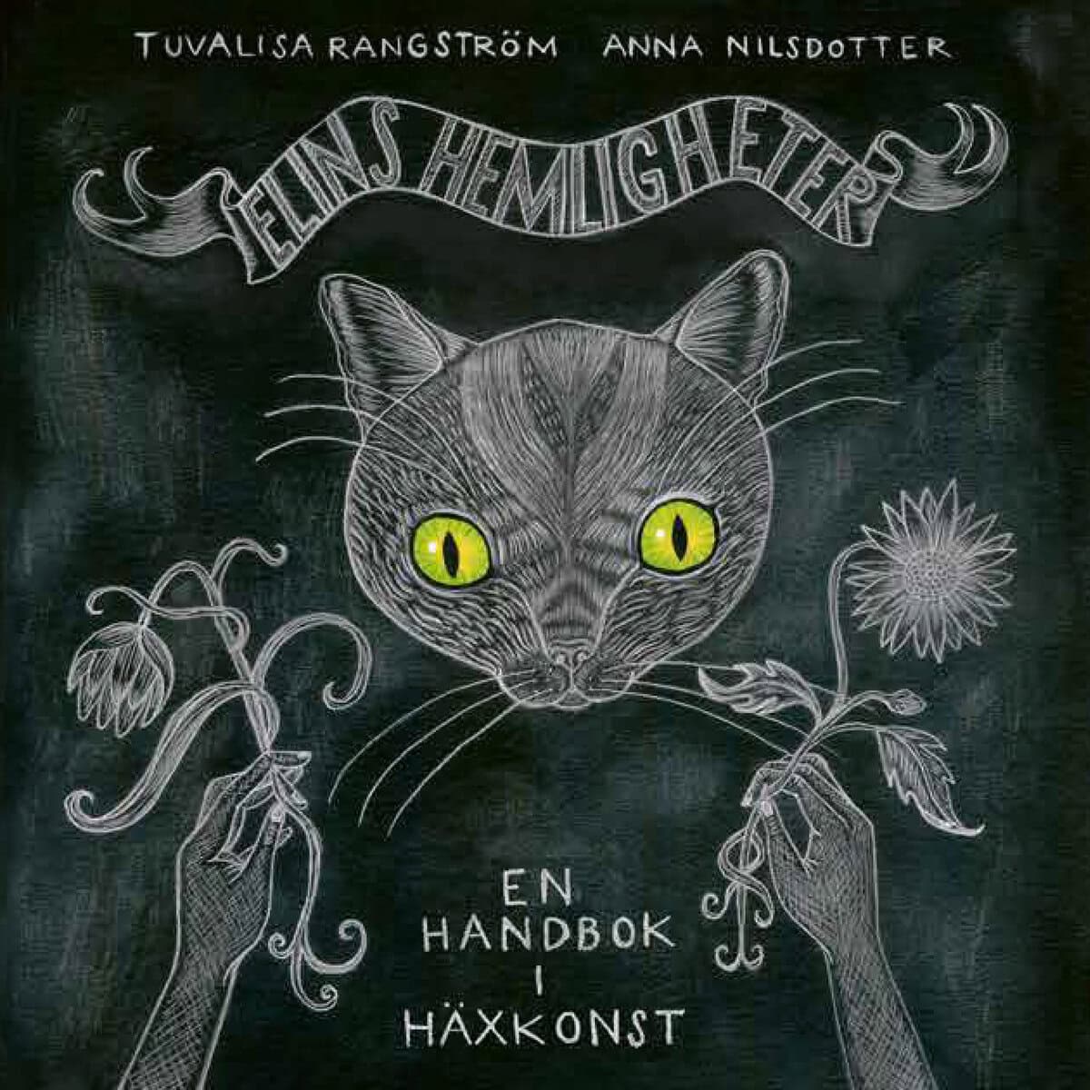 Rangström, Tuvalisa ; Nilsdotter, Anna : Elins hemligheter : en handbok i häxkonst