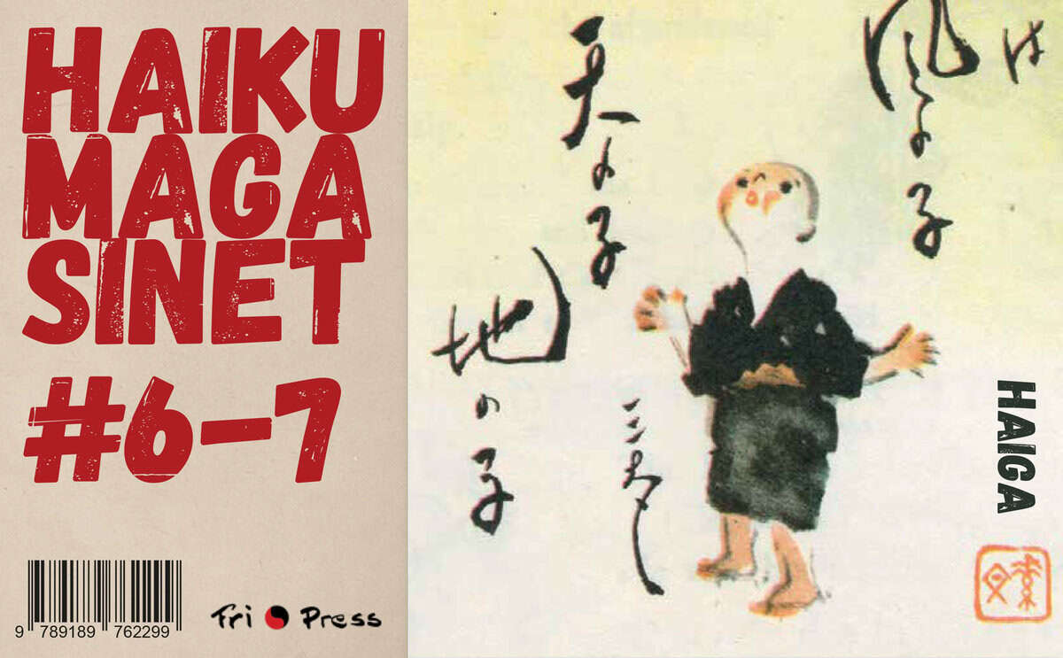 Ranman, Bo ; Andersson, Birk ; Basho, Matsuo ; Björklund, Bengt O ; Buson, Yosa ; Chiyo-ni, Fukuda ; Economou, Michael ; Fylkeson, Eric ; Issa, Kobayashi ; Kawakimi, Hajime ; Kerouac, Jack ; Nilsson, Christer ; Oemaru, Otomo No ; Park, Kerstin ; Persson, Dag ; Quevedo de Hansen, Beatriz ; Sandell, Håkan ; Shiki, Masaoka ; Tatsuo, Nagai ; Teishitsu, Yasuhara ; Wennberg, Teresa : Haikumagasinet 6-7